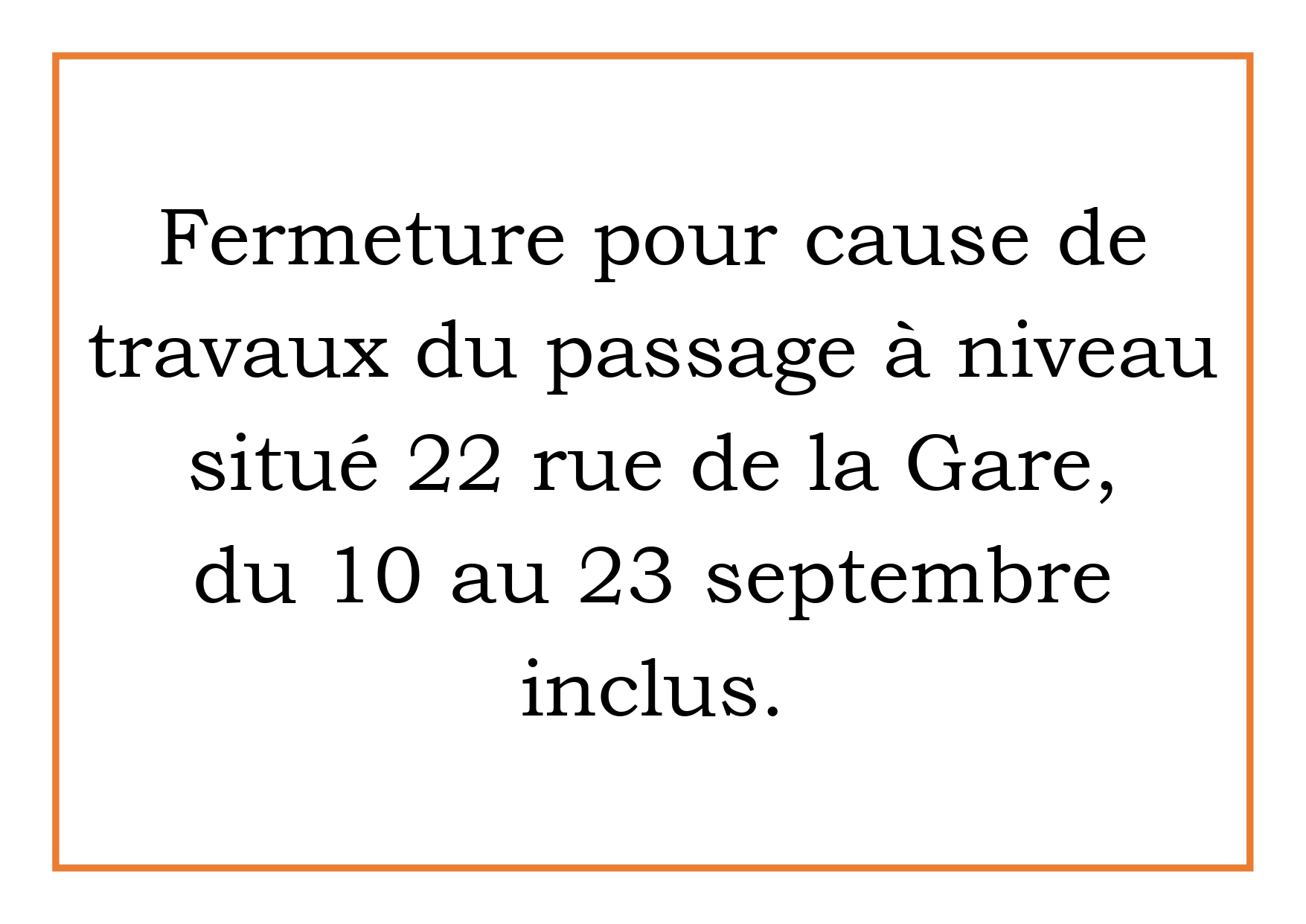 Fermeture temporaire du passage à niveau